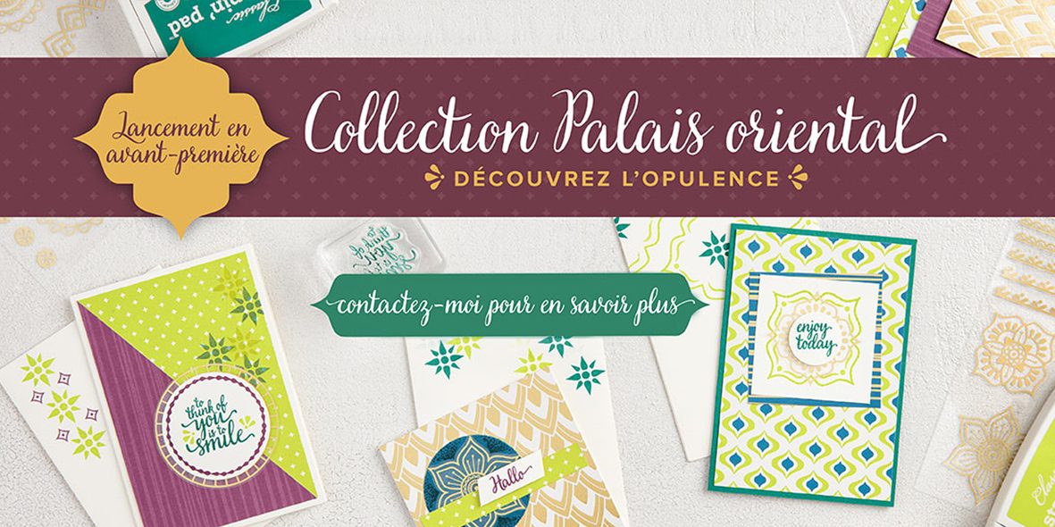 2017 05 012016 11 01 Stampin’Up! Promotion – Collection Palais Oriental 1