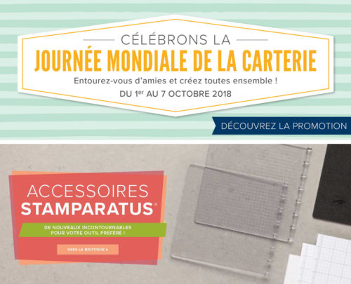 2018 10 01 Stampin’Up! Promotion – Journée Mondiale de la Carterie – Accessoires Stamparatus 1