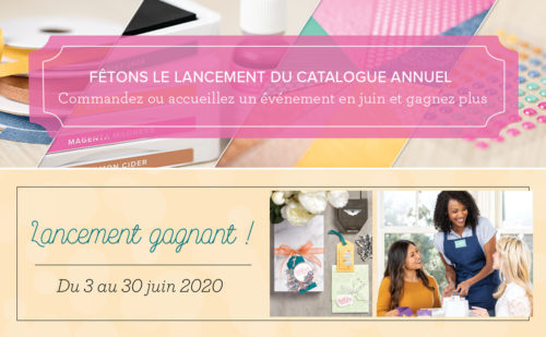 2020 06 01-30 Stampin’Up! Promotion Fêtons le lancement du catalogue annuel et Offre Recrutement Lancement gagnant 1