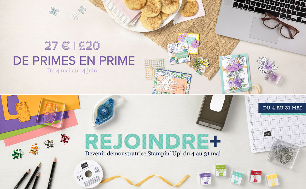 2021 05 04 Stampin’Up! Promotion 27€ de primes en prime et Offre Recrutement Rejoindre + 1bis