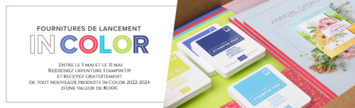 2022 05 03 Stampin’Up! Promotion Offre Recrutement Fournitures de lancement In Color