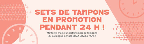 2022 09 15 Stampin’Up! Promotion – Promotion 24h Set de tampons à – 15% 1