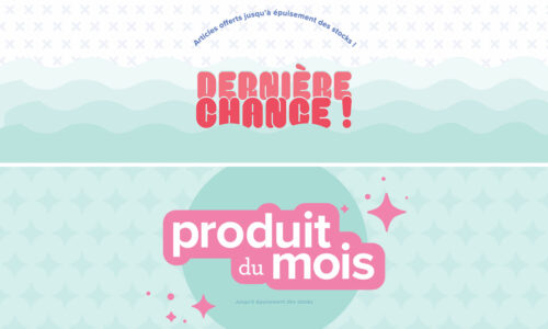 2025 12 03 Dernière chance ! & Produit du mois 1